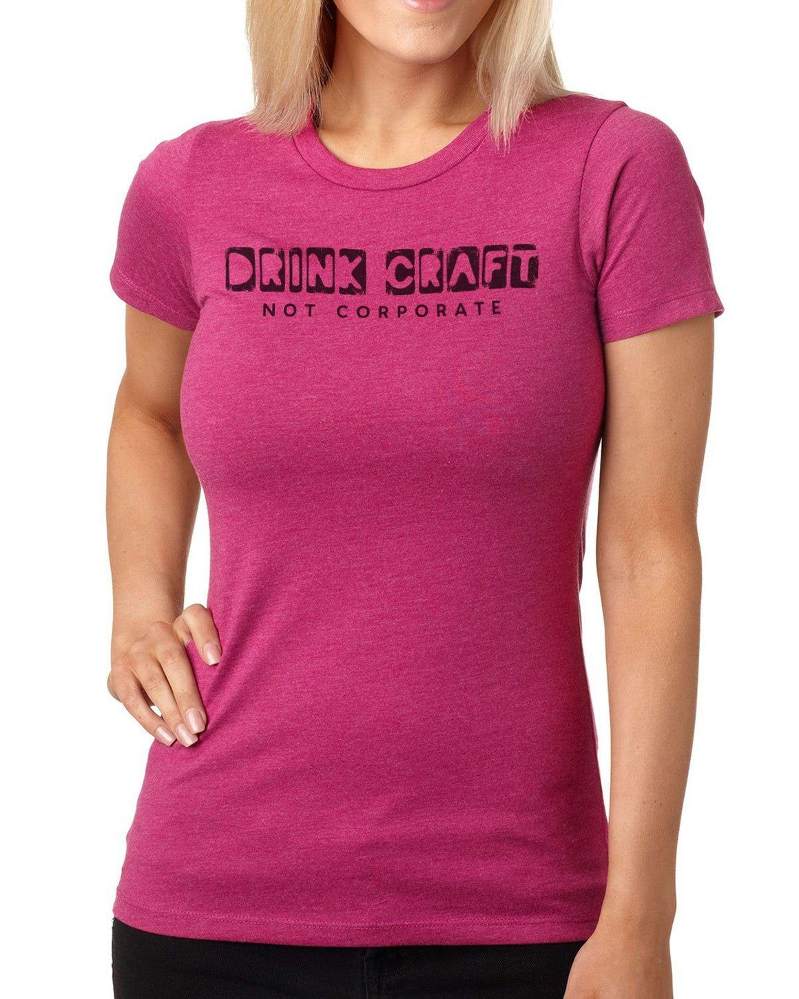 Drink Craft Not Corporate Women's T-Shirt